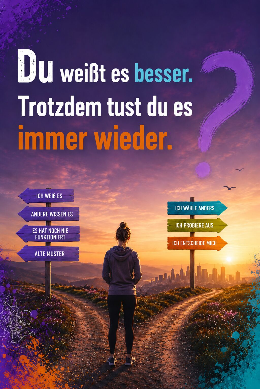 NLP Erlebnisabend: du weißt es besser und tust es trotzdem immer wieder.